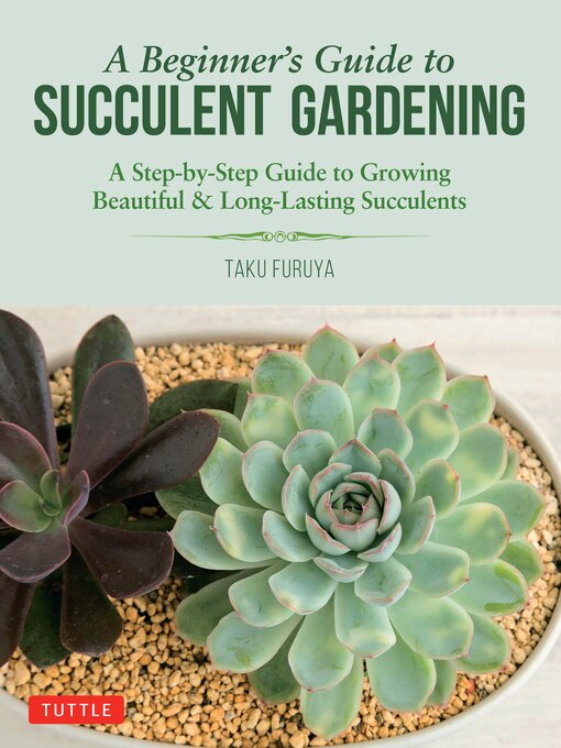 Title details for Beginner's Guide to Succulent Gardening by Taku Furuya - Available